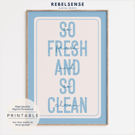 So Fresh So Clean Print