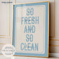 So Fresh So Clean Print